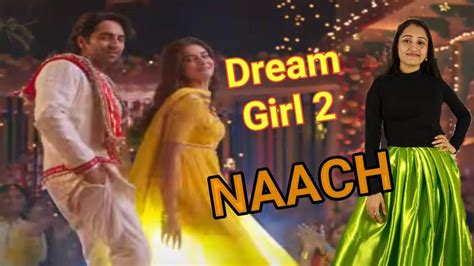 Naach Dream Girl Ayushmann Khurrana Ananya Panday Nakash Aziz