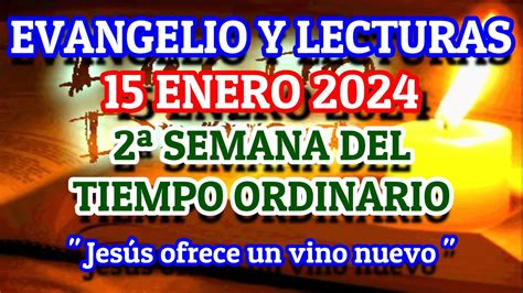 Evangelio De Hoy Lunes 15 De Enero 2024 Lecturas De Hoy YouTube