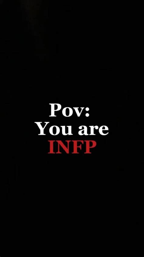 Pov Youre Are An Infp Infp Infp Personality Infp Personality Type