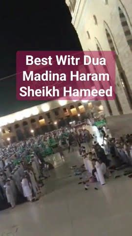 Witr Dua By Sheikh Ahmed Talib Hameed Masjid Nabawi Sharif Youtube