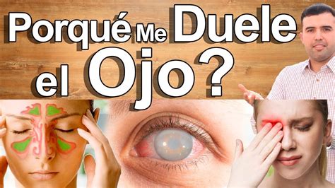 Porqué Me Duele El Ojo Causas Y Enfermedades Que Producen Dolor En