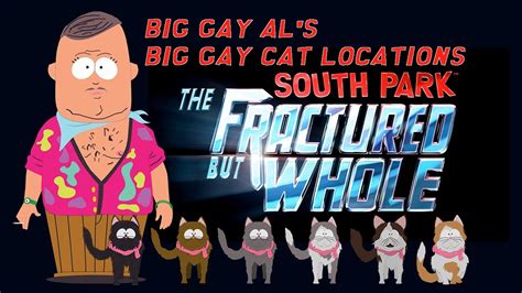 All Big Gay Als Big Gay Cat Locations South Park The Fractured But Whole 100 Walkthrough