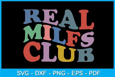 Real Milfs Club Svg T Shirt Graphic By Trendycreative · Creative Fabrica