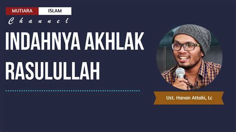 Teks Ceramah Tentang Kemuliaan Akhlak Rasulullah