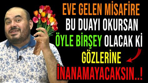 Eve Gelen M Saf Re Bu Duayi Okursan Yle B R Ey Olacak K G Zler Ne