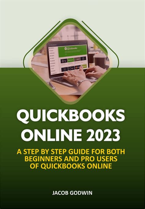 Quickbooks Online 2023 A Step By Step Guide For Both Beginners And Pro