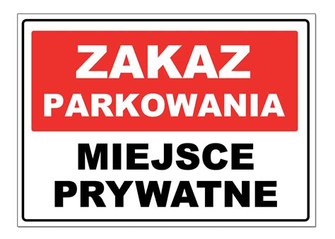 Zakaz Parkowania Miejsce Prywatne Znak Tabliczka Tablica Nie Parkowa