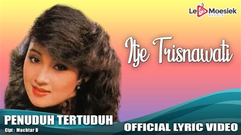 Itje Trisnawati Penuduh Tertuduh Official Lyric Video YouTube