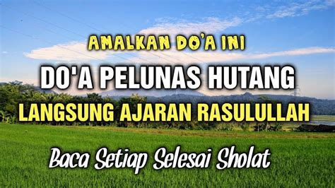 INILAH DOA PELUNAS HUTANG YANG DIAJARKAN RASULULLAH SAW SANGAT