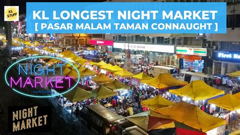 KL Longest Night Market Pasar Malam Taman Connaught Cheras Pasar