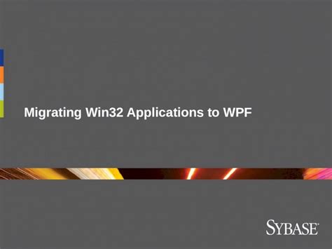 Ppt Migrating Win Applications To Wpf Powerbuilder Migration Of