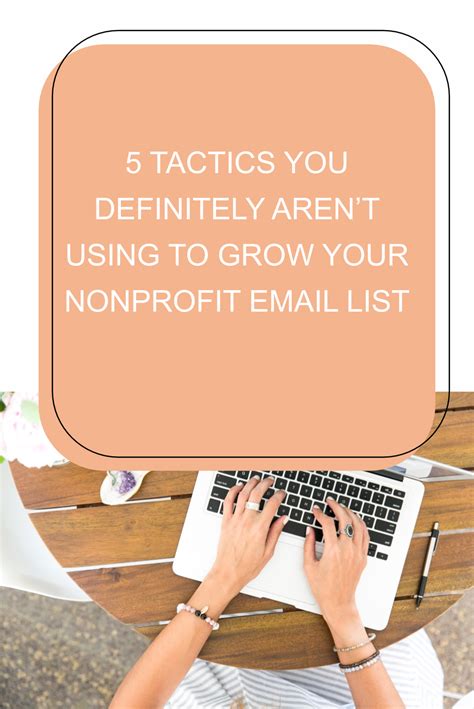 Tactics You Definitely Arent Using To Grow Your Nonprofit Email List