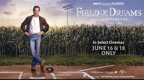 Field Of Dreams Is Back In Theaters On Fathers Day Weekend