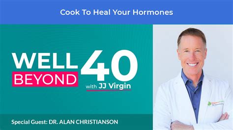 Cook To Heal Your Hormones With Dr Alan Christianson Ep 563 Jj Virgin