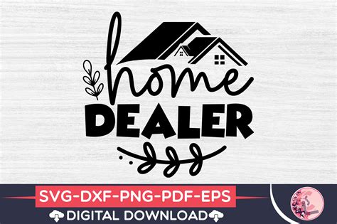 Home Dealer Svg Graphic By Craftstorelap Creative Fabrica