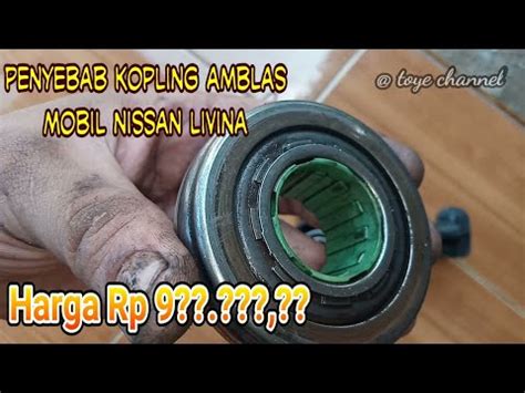 Cara Memperbaiki Kopling Nissan Livina YouTube