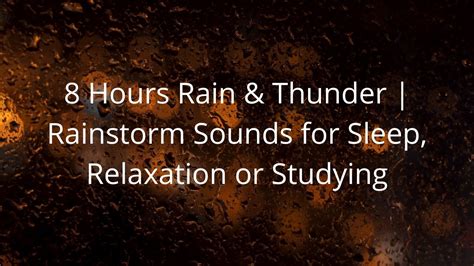 Hours Rain Thunder Rainstorm Sounds For Sleep Relaxation Or