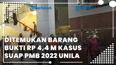 Barang Bukti Rp 4 4 M Rektor Hingga Wakil Rektor Unila Jadi Tersangka