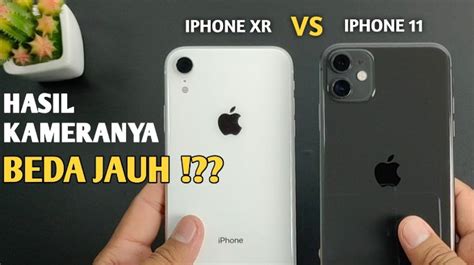 Pertarungan Antara IPhone XR Dan IPhone 11 Memilah Spek Dan Fitur