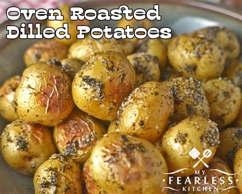 Oven Roasted Dilled Potatoes - My Fearless Kitchen