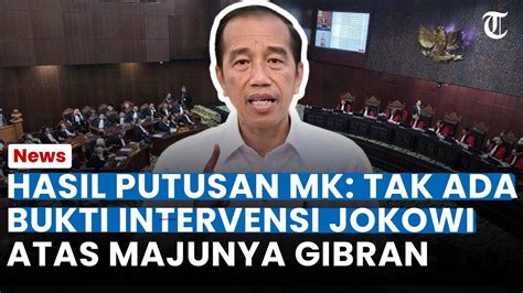 HASIL PUTUSAN MK TAK ADA Bukti Intervensi Jokowi Soal Majunya Gibran