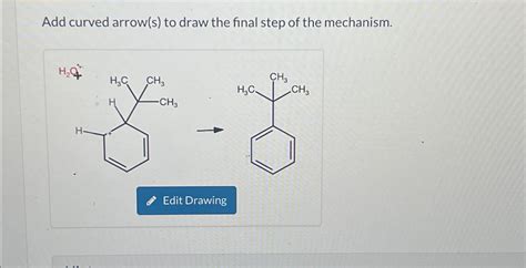 Solved Add Curved Arrow S To Draw The Final Step Of The Chegg