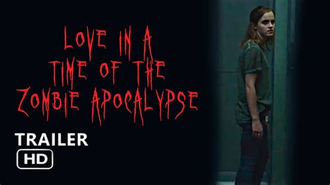 Love In A Time Of The Zombie Apocalypse Fanmade Trailer 2021