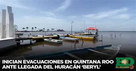 Inician Evacuaciones En Quintana Roo Ante Llegada Del Huracán Beryl