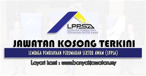 Jawatan Kosong Di Lembaga Pembiayaan Perumahan Sektor Awam Lppsa