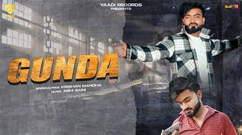 Gunda Official Video Krishan Mandha Manish Rao Miss Adha