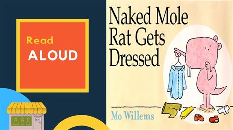 Naked Mole Rat Gets Dressed Book Read Aloud Youtube