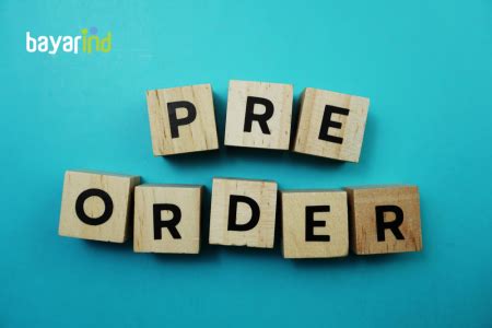 Apa Itu Pre Order Prinsip Keuntungan Dan Cara Kerjanya