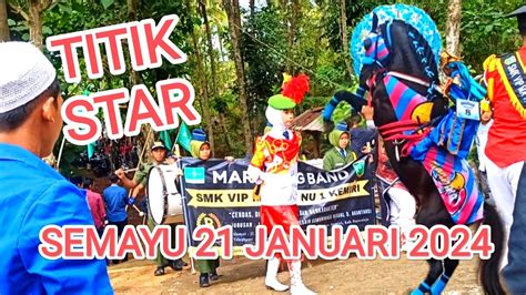 TITIK STAR ARAK ARAKAN SEMAYU 21 JANUARI 2024 YouTube