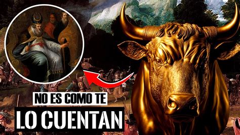 El Becerro De Oro Fue El TRONO DE DIOS LA VERDADERA HISTORIA Y Su