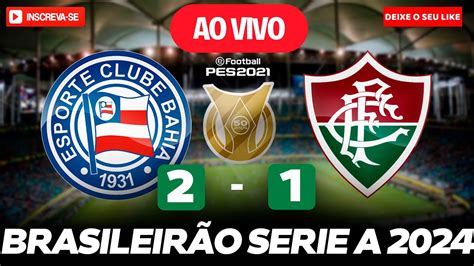 BAHIA X FLUMINENSE AO VIVO IMAGENS JOGO DE HOJE ASSISTA AGORA