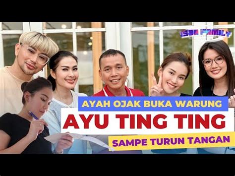 AYU TING TING KEWALAHAN LAYANIN PESANAN MAMA IIS DI WARUNG AYAH OJAK