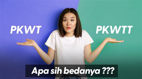 Pengertian Dan Perbedaan Pkwt Dan Pkwtt Graha Karya Informasi