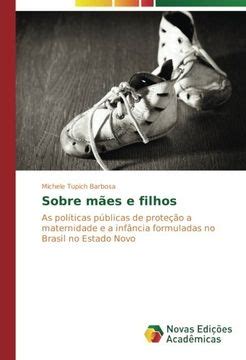 Libro Sobre mães e filhos As políticas públicas de proteção a