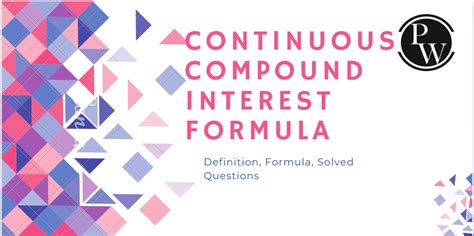 Continuous Compound Interest Formula Meaning Solved Examples