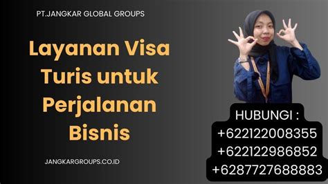 Layanan Visa Turis Untuk Perjalanan Bisnis Jangkar Global Groups