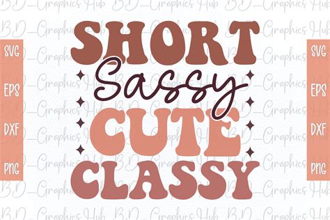 Short Sassy Cute Classy Retro Svg Graphic By Bd Graphics Hub · Creative