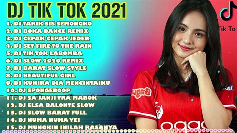 Dj Tik Tok Terbaru 2021 Dj Tarik Sis Semongko Full Album Remix 2021 Full Bass Viral Youtube