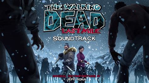 The Dead Have Risen The Walking Dead Last Mile Soundtrack Youtube