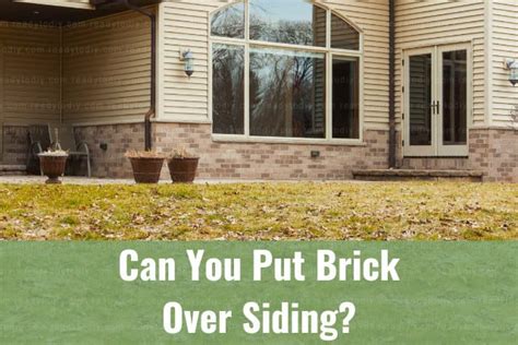 Can You Put Brick Over Siding How To Ready To DIY