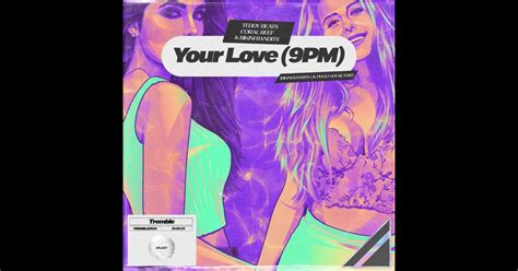 Your Love 9PM Bikini Bandits UK Piano House Edit Single Album By Teddy Beats Coral