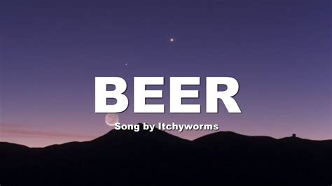 Itchyworms Beer Lyrics Video YouTube