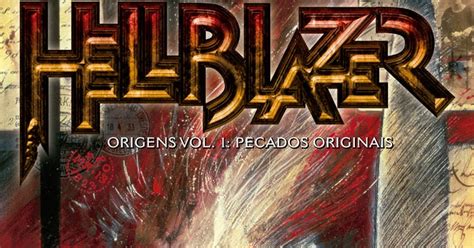 Submundo HQ Drops de Notícias Parte 1 Hellblazer Origens 1