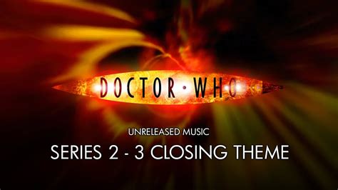 Doctor Who Series 2 3 Closing Theme Unreleased Music Youtube