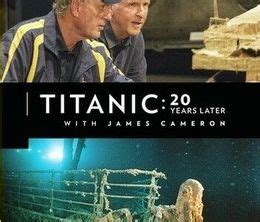 Titanic Ans D Un Film Culte Documentaire Senscritique