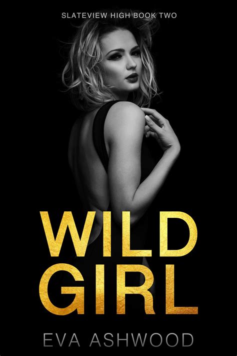 Wild Girl (Slateview High, #2) by Eva Ashwood | Goodreads